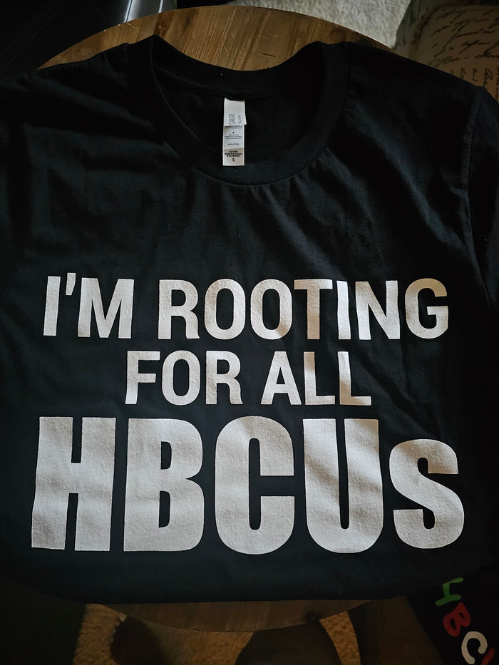 Im Rooting For All HBCUs