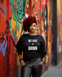 We Ride At Dawn