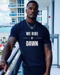 We Ride At Dawn