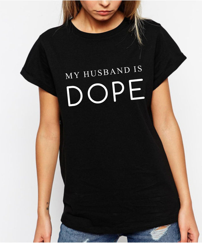 My Husband is Dope (Short Sleeve Fitted Tee)