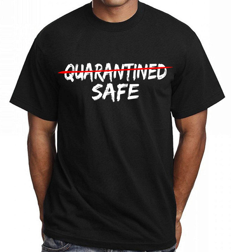 QUARANTINED = SAFE (Unisex Relaxed Fit)