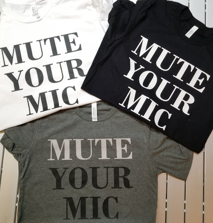 Mute Your Mic - Relaxed Unisex Fit