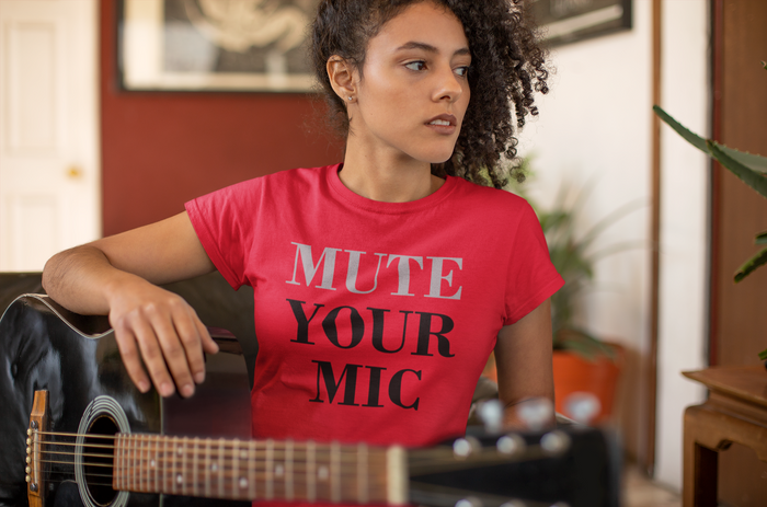 Mute Your Mic - Relaxed Unisex Fit