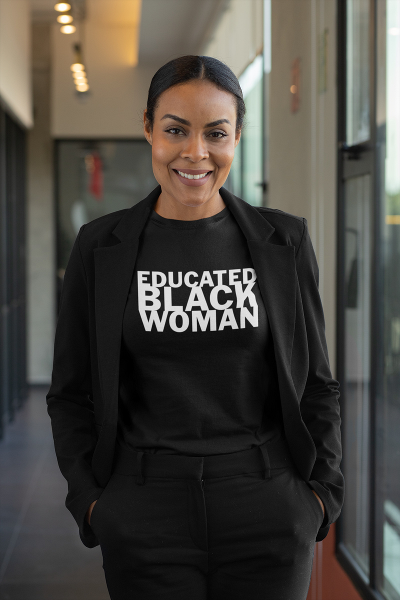 Educated Black Woman (Fitted Tee)